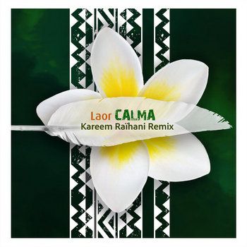Capa do álbum "Calma (Kareem Raïhani Remix)", de LAOR