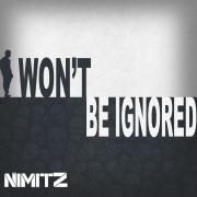 I Won't Be Ignored }