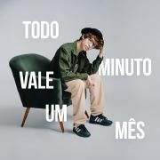 Portada de Sencillo/EP "Todo Minuto Vale Um Mês", de Zion Oliver