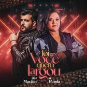 Foi Você Quem Largou (part. Bia Martins)}