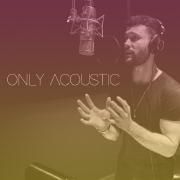 Only Acoustic}