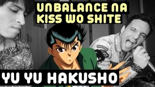 Amor À Deriva/ Unbalance Na Kiss Wo Shite (Yu Yu Hakusho)}