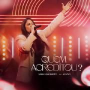 Capa do Single/EP "Quem Acreditou (Ao Vivo)", de Gisele Nascimento