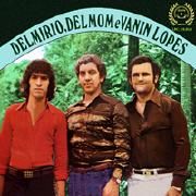 Delmirio, Delmon e Vanin Lopes