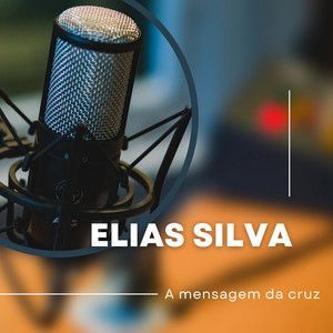 Capa do álbum "A Mensagem da Cruz", de Elias Silva
