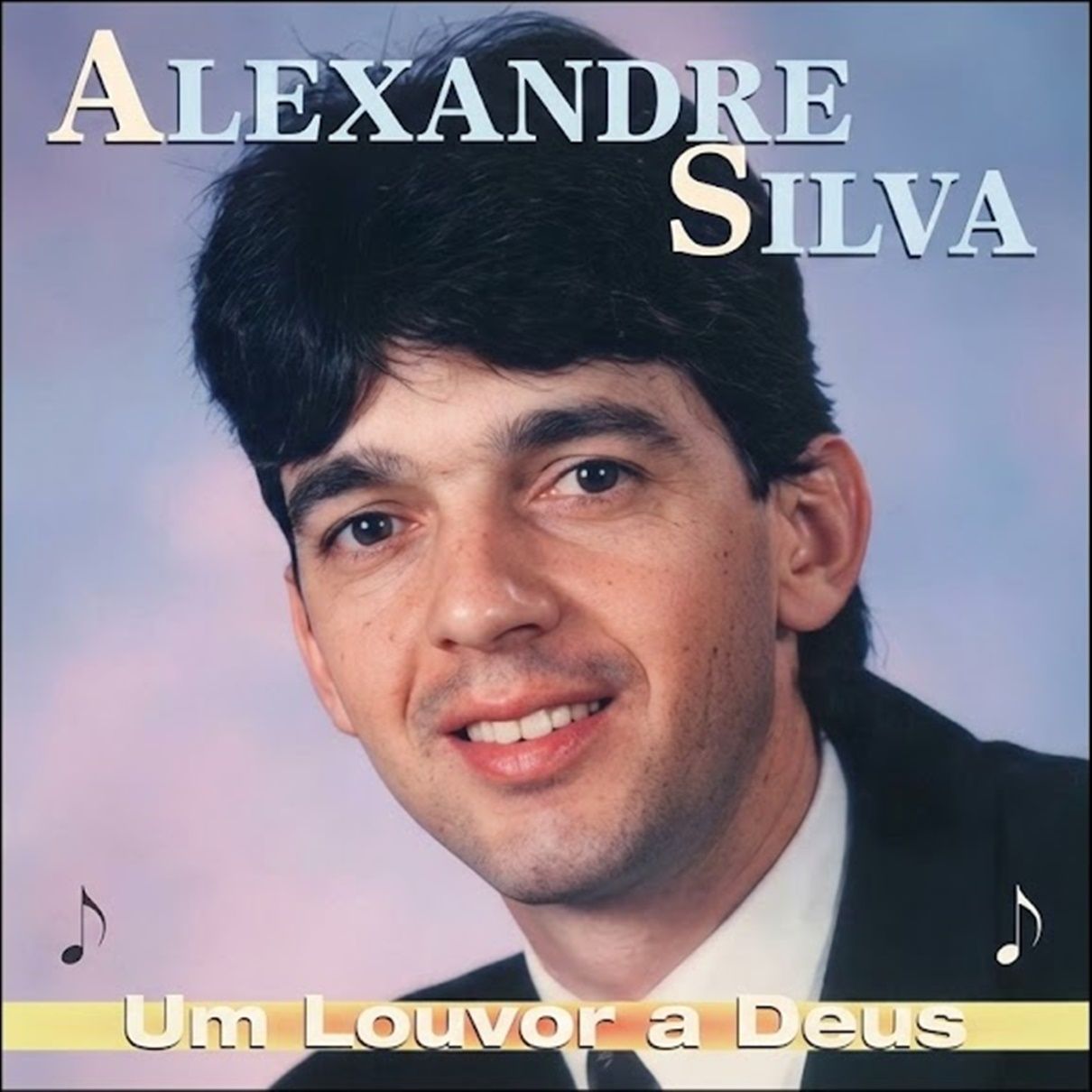 Capa do álbum "Um Louvor a Deus", de Alexandre Silva