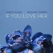 If You Love Her (feat. Forest Blakk)}