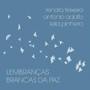 Lembranças Brancas da Paz (part. Renato Teixeira e Antonio Adolfo)}