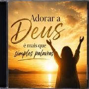 Capa do Álbum "Adorar a Deus É Mais Que Simples Palavras", de Valdiner Pereira