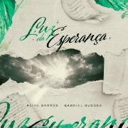 Luz da Esperança (part. Gabriel Guedes)}