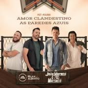 Amor Clandestino / As Paredes Azuis (part. Islan e Alberto)