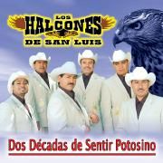 Capa do Álbum "Dos Decadas De Sentir Potosino", de Los Halcones de San Luis