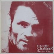 The Incredible Chet Baker Plays And Sings}