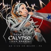 Isso é Calypso Tour Brasil (Ao Vivo em Belém - PA) EP4