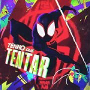 Tenho Que Tentar - Miles Morales (Homem-Aranha: Através do Aranhaverso)}