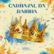 Carnaval da Rainha Marília Mendonça (Ao Vivo)}