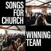 Winning Team: [Songs For Church (Live)]}