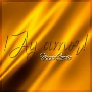 Capa do Single/EP "¡Ay Amor!", de Tierra Canela