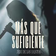 Portada de Álbum "Más Que Suficiente", de Jedi De Los Santos
