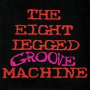 The Eight Legged Groove Machine - 20th Anniversary Edition