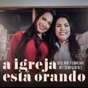 A Igreja Está Orando (part. Gislene Ferreira)