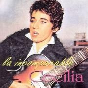 Cecilia, La Incomparable