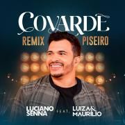Portada de Sencillo/EP "Covarde (remix) (part. Luciano Senna)", de Luiza & Maurílio