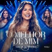 O Melhor De Mim (Ao Vivo / Vol.1)