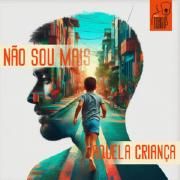 Não Sou Mais Aquela Criança}