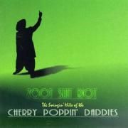 Zoot Suit Riot: The Swingin' Hits of The Cherry Poppin' Daddies}