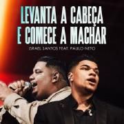 Levanta a Cabeça e Começa a Marchar (part. Paulo Neto) (Ao Vivo)