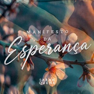 Capa do álbum "Manifesto da Esperança", de Sarah Quena