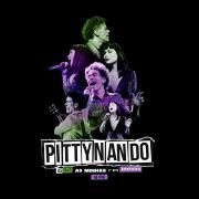 PITTYNANDO: As Suas, As Minhas e As Nossas (Ao Vivo) (part. Pitty)}