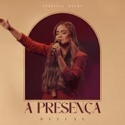A Presença (Deluxe) (Ao Vivo)}