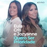 Quero Ser Prioridade (part. Jozyanne) (Ao Vivo)}