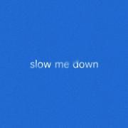 Portada de Sencillo/EP "Slow Me Down", de Charles Weems