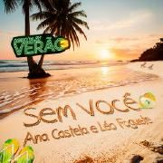 Portada de Sencillo/EP "Sem Você (part. Ana Castela)", de Léo Foguete