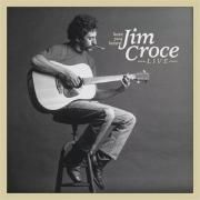 Have You Heard: Jim Croce Live}
