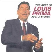 The Best of Louis Prima: Just a Gigolo}