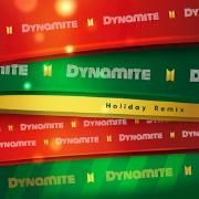 Dynamite (Holiday Remix)}
