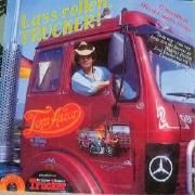 Lass Rollen, Trucker!