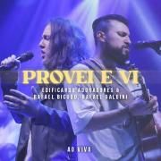 Provei e Vi (Ao Vivo) (part. Rafael Bicudo e Rafael Galdini)}