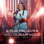 A Tua Palavra / Vou Curar Você (Ao Vivo)}