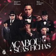 Capa do Single/EP "Acabou Suas Fichas (part. MC Ryan SP, MC IG e MC GP)", de Mc Lele JP