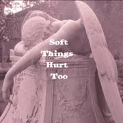 Capa do Single/EP "Soft Things Hurt Too", de Lil Lavi