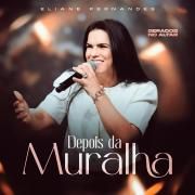 Capa do Single/EP "Depois Da Muralha (Gerados no Altar)", de Eliane Fernandes