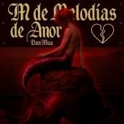 Capa do Single/EP "M de Melodias de Amor", de DanMua