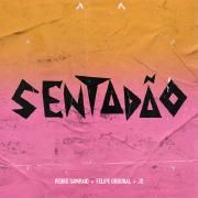 SENTADÃO (part. Felipe Original e JS o Mão de Ouro)}