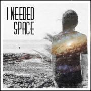 I Needed Space}