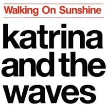 Sabe a Tradução da Música:  Walking on Sunshine - Katrina and the